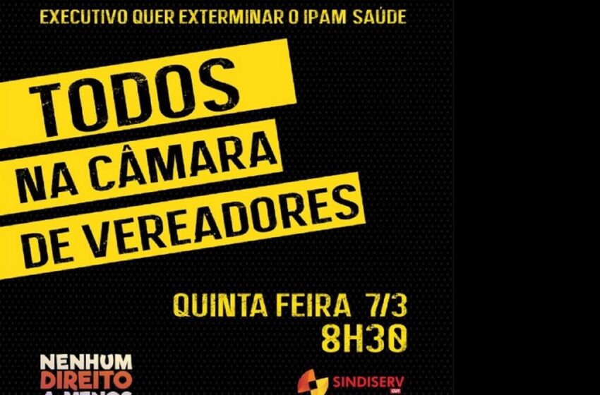  Executivo quer exterminar com o IPAM/Saúde