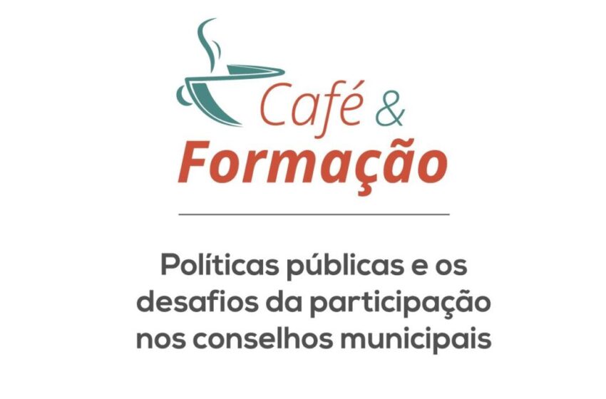  Café & Formação reúne lideranças e servidores debater políticas públicas