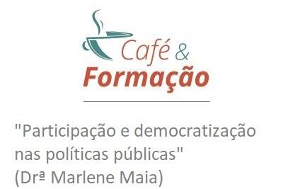  Café & Formação debaterá a participação e democratização nas políticas públicas