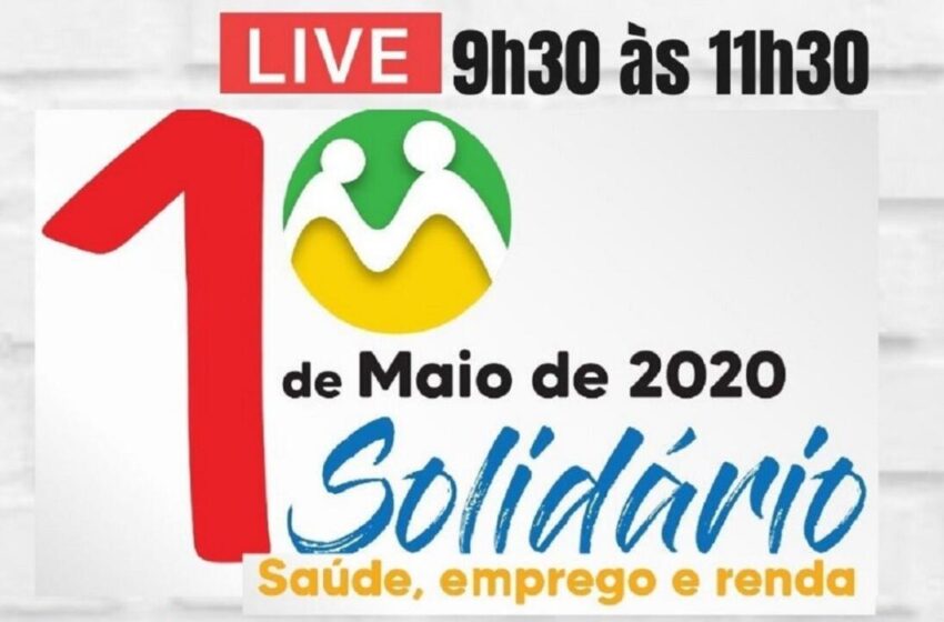  1º de maio: solidariedade, saúde, emprego, renda e democracia são as principais bandeiras