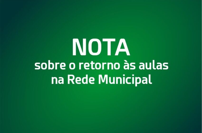  Nota de Esclarecimento: retorno às aulas na Rede Municipal