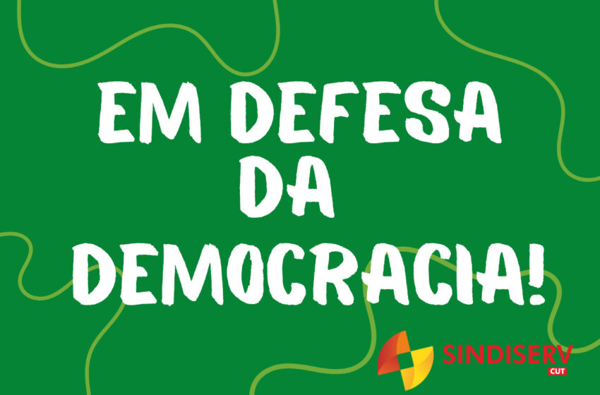 NOTA EM DEFESA DA DEMOCRACIA