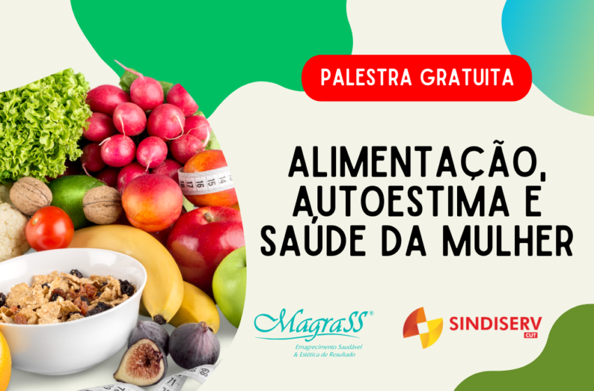  Sindiserv promove palestra gratuita sobre alimentação e saúde da mulher