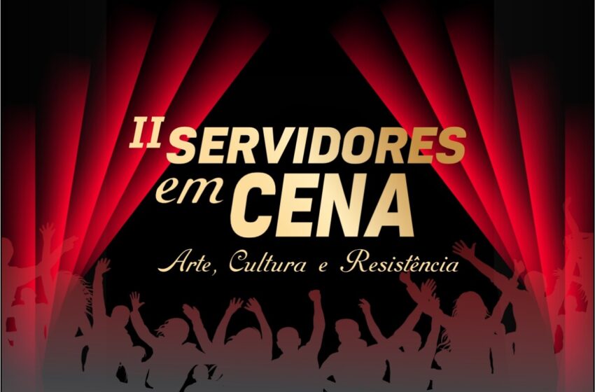  SERVIDORES EM CENA: Conheça as atrações confirmadas