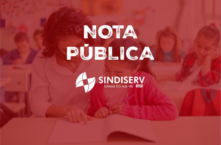  NOTA PÚBLICA DO SINDICATO DOS SERVIDORES MUNICIPAIS DE CAXIAS DO SUL