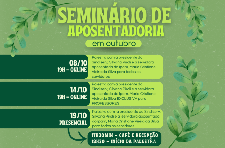  Sindiserv promove Seminário de Aposentadoria com atividades em outubro