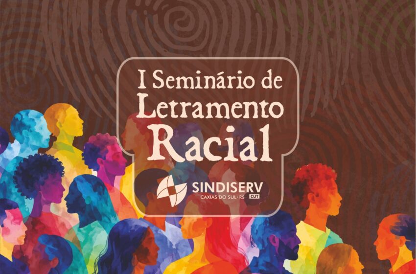  Sindicato promove I Seminário de Letramento Racial